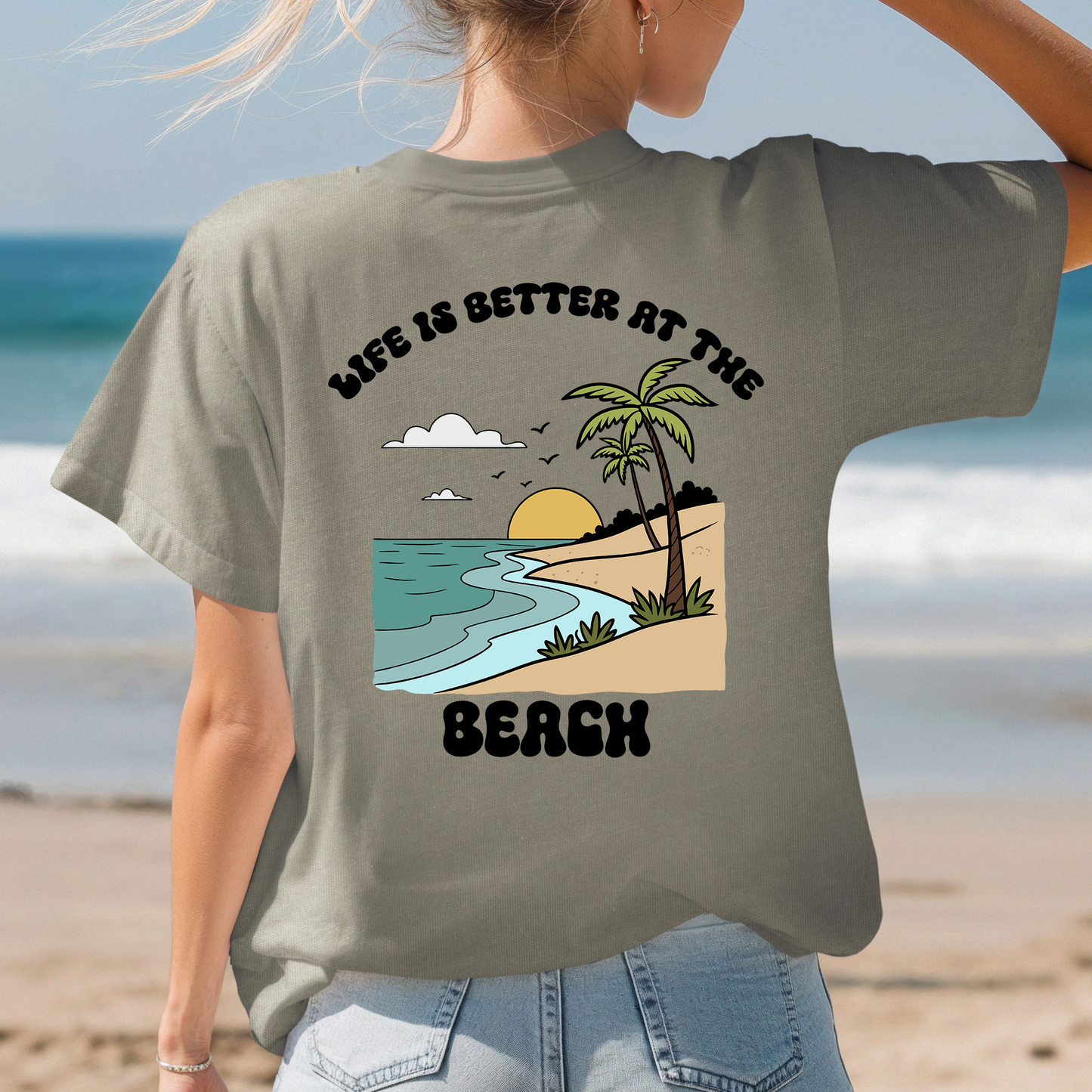 Life is Better at the Beach Shirt