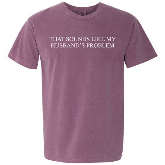 Husband's Problem Shirt